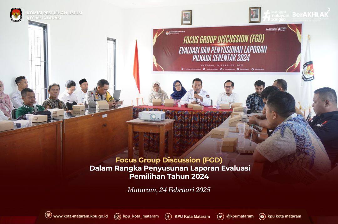 Focus Group Discussion dalam Rangka Penyusunan Laporan Evaluasi Pemilihan Tahun 2024